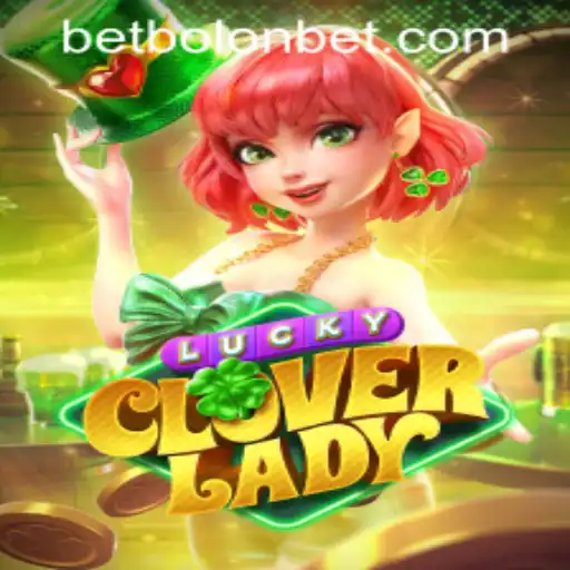 Unveiling LuckyCloverLady: A Thrilling Game Experience with Bolonbet PH Login
